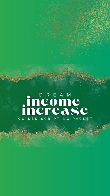 Guided Scripting Packet: Dream Income Increase Edition