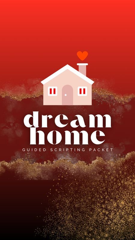 Guided Scripting Packet: Dream House Edition