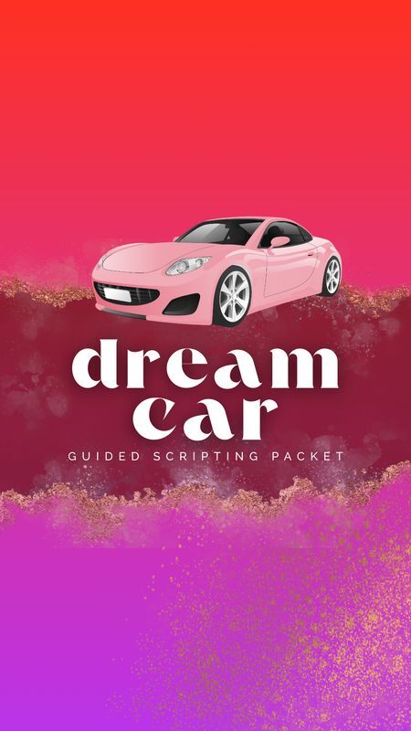 Guided Scripting Packet: Dream Car Edition